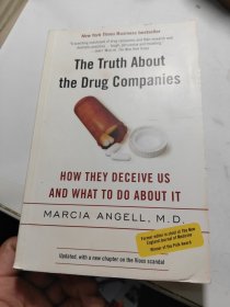 The Truth About the Drug Companies：How They Deceive Us and What to Do About It