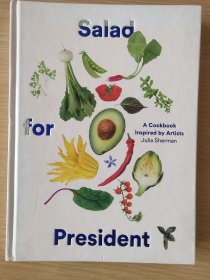 Salad for President: A Cookbook inspired by Artists《御用色拉》精装12开近新 全铜版 彩色图文  厚重册