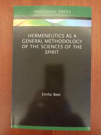 Hermeneutics as a General Methodology of the Sciences of the Spirit （现货，实拍书影）