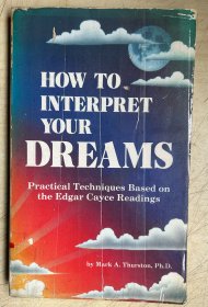 HOW TO INTERPRET YOUR DREAM: Practical Techniques Based on the Edgar Cayce Readings（32開, 1987）