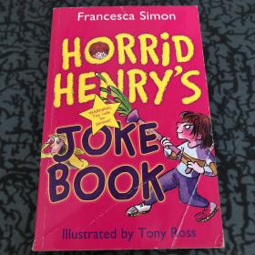 Horrid Henry's Joke Book Franchesca Simonllustrated by Tony Ross 恐怖的亨利的笑话书弗朗西斯卡西蒙诺莱斯特托尼罗斯