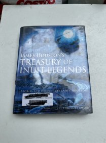 JAMES HOUSTON'S TREASURY OF
INUIT LEGENDS（传奇宝库）