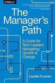 The Manager's Path：A Guide for Tech Leaders Navigating Growth and Change