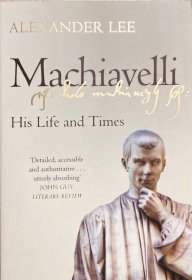 Machiavelli: His Life and Times  马基雅维利传