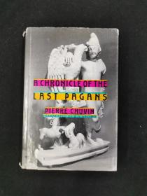 A CHRONICLE OF THE LAST PAGANS (英文原版  32开精装)