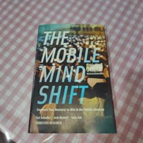 The Mobile Mind Shift：Engineer Your Business to Win in the Mobile Moment