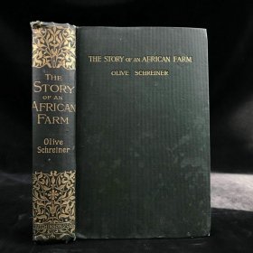 The story of an african farm.约19世纪后期，拉尔夫·艾龙《一座非洲农场的故事》，1幅插图，大32开漆布精装，书脊烫金压花漂亮毛边本
