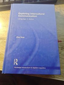 Exploring Intercultural Communication: Language in Action (Routledge Introductions to Applied Linguistics)探索跨文化交际：行动中的语言（Routledge应用语言学导论）