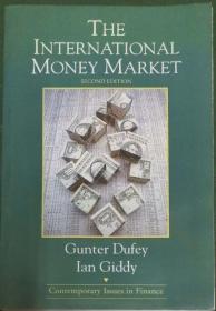 THE INTERNATIONAL MONEY MARKET英文原版