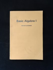 Basic Algebra I 基本代数学 第1卷（英文版）16开