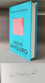 【诺奖得主作品】【签名本】Klara and the Sun. By Kazuo Ishiguro.石黑一雄签名本。