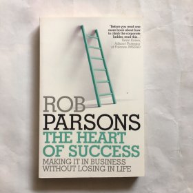 The Heart of Success: Making it in Business without Losing in Life  成功之心：在商业上成功而不在生活中失败