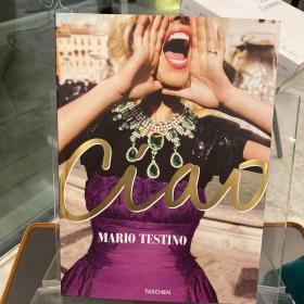 Mario Testino. Ciao. Omaggio all’Italia马里奥·特斯蒂诺:再见吧,我的朋友 英文原版图书