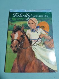 Felicity Saves The Day (American Girl Collection)