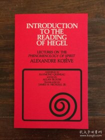 Introduction to the Reading of Hegel: Lectures on the "Phenomenology of Spirit"（现货，实拍书影）