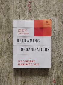 Reframing Organizations: Artistry, Choice, and Leadership