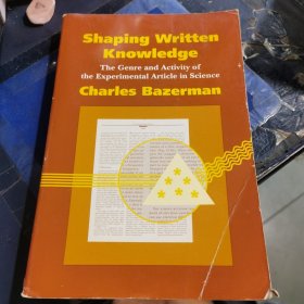 Shaping written knowledge : the genre and activity of the experimental article in science