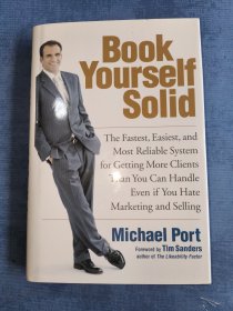 BOOK YOURSELF SOLID 夯实自我：获得更多客户的更快、更轻松与最可靠系统