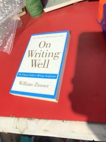 On Writing Well, 30th Anniversary Edition：The Classic Guide to Writing Nonfiction