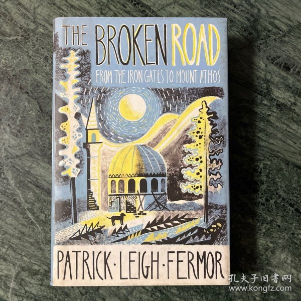 The Broken Road: From the Iron Gates to Mount Athos