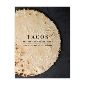 Tacos 墨西哥玉米卷食谱 精装 Alex Stupak