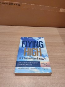 Flying High in a Competitive Industry: Secrets of the World's Leading Airline