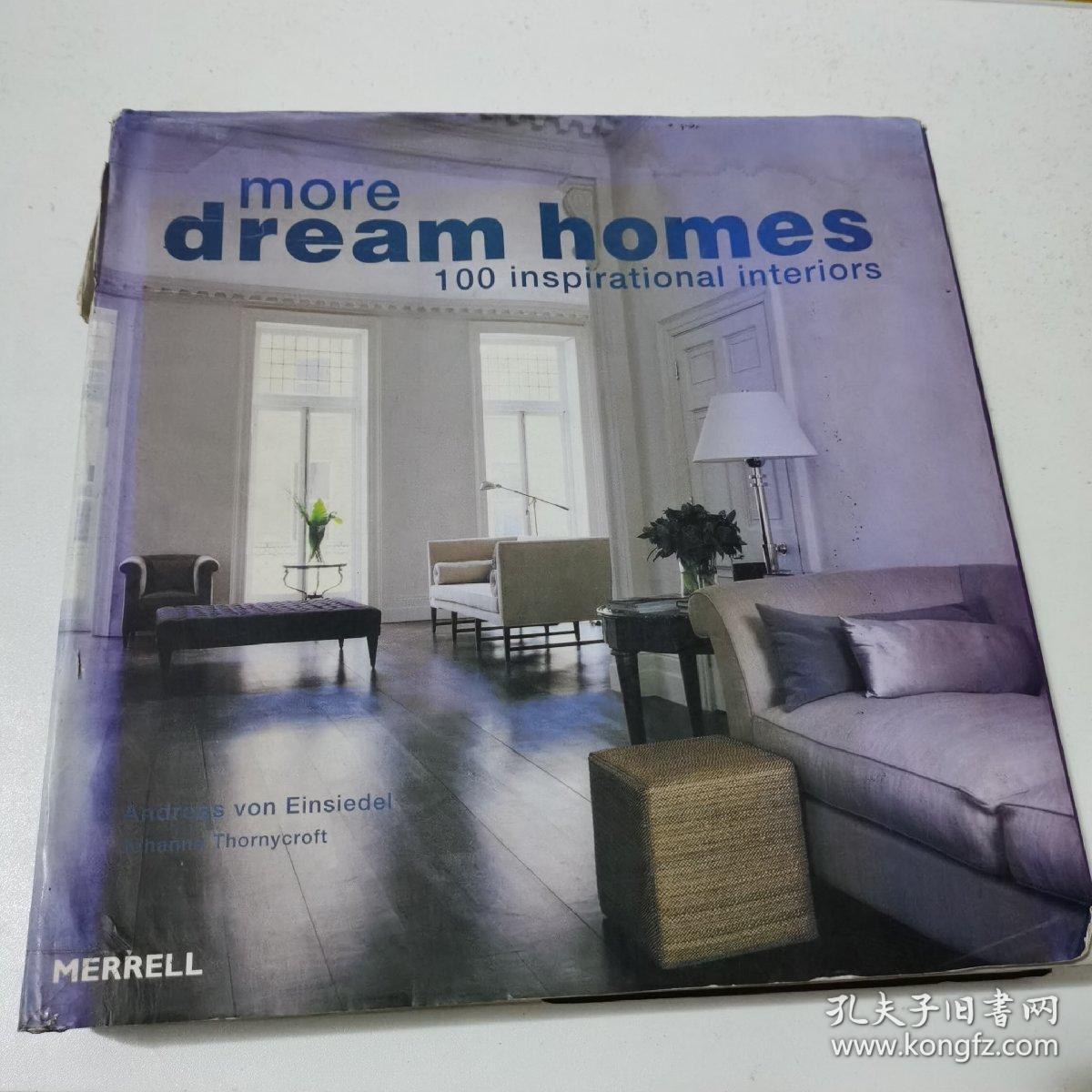 More Dream Homes: 100 Inspirational Interiors精装正版