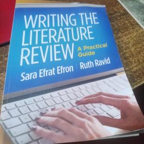 WRITING THE LITERATURE REVIEW A Practical Guide Sara Efrat Efron Ruth Ravid撰写文献综述英文版