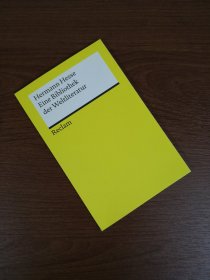 【2-3个月左右到货 BOOK LOVERS专享65元】德语德文原版 Hermann Hesse 赫尔曼·黑塞 Eine Bibliothek der Weltliteratur 世界文学图书馆 穿越文字世界的发现之旅 黑塞撰写的非常个人化的文学探索之旅 Reclams Universal-Bibliothek 雷克拉姆万有文库 开本9.5 x 14.7 cm