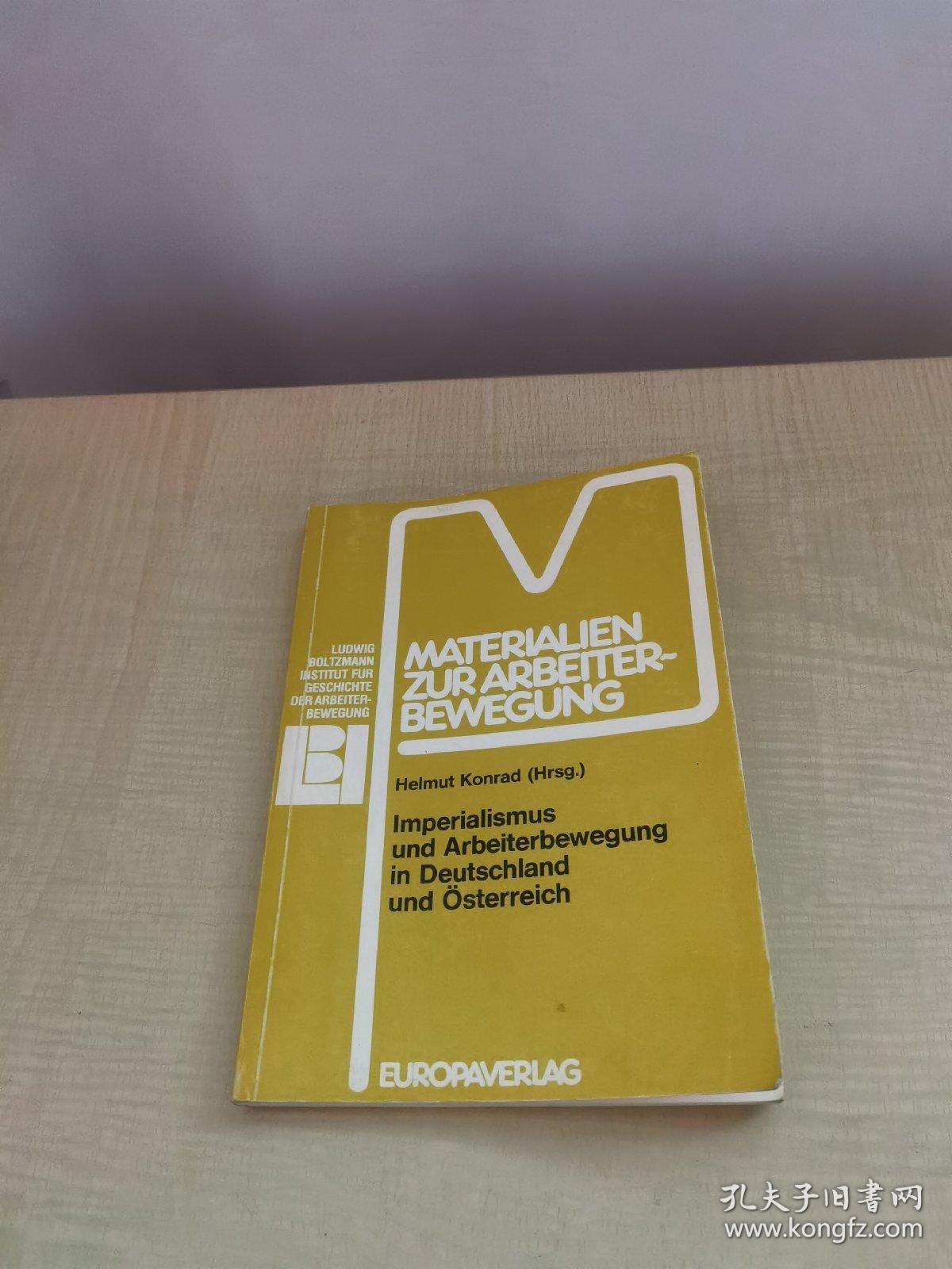 Imperialismus und Arbeiterbewgung in Deutschland und Osterreich(德国.奥地利的帝国主义和劳工运动)