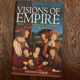 Visions of Empire：How Five Imperial Regimes Shaped the World