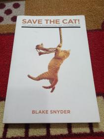 Save the Cat!：The Last Book on Screenwriting You'll Ever Need