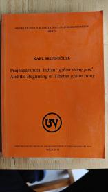 wiener studien zur tibetologie und buddhismuskunde  heft74
《prajnaparamita indian “gzhan ston pas” and the beginning of tibetan gzhan ston》