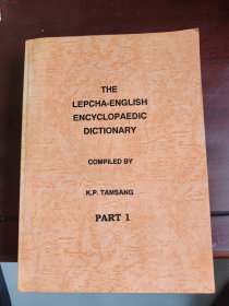 The Lepcha-English encyclopaedic dictionary(Lepcha英语百科全书词典（莱普洽语）)