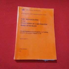 IARCMONOGRAPHSONTHEEVALUATIONOFCARCINOGENICRISKSTOHUMANS (国际癌症研究机构 IARC关于人类致癌风险评估的专著 ) 第7册