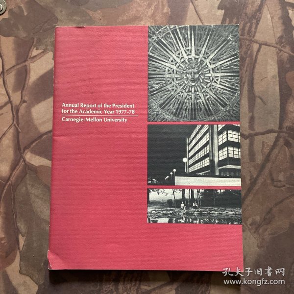 Annual Report of the President for the Academic Year 1977-78 （1977-78学年校长年报）Carnegie-Mellon University 卡内基-梅隆大学 英文原版