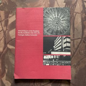 Annual Report of the President for the Academic Year 1977-78 （1977-78学年校长年报）Carnegie-Mellon University 卡内基-梅隆大学 英文原版