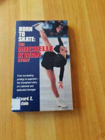 Born to skate:the MICHELLE KWAN STORY