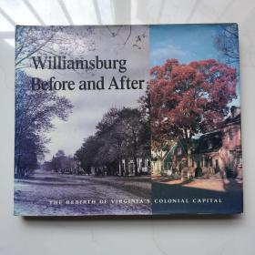 Williamsburg Before and After: The Rebirth of Virginias Colonail Capital 英文艺术画册 精装 横开