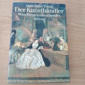 Hans Peter Thurn
Der Kunsthândler
Wandlungen eines Berufes Hirmer