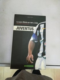 JUVENTUS lA nostra storia dal 1897 al2006【书封内页有字迹】