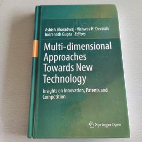 英文原版 Multi-dimensional Approaches Towards New Technology 新技术的多维方法 对创新、专利和竞争的见解