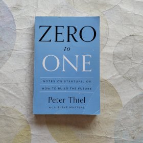 Zero to One：Notes on Startups, or How to Build the Future