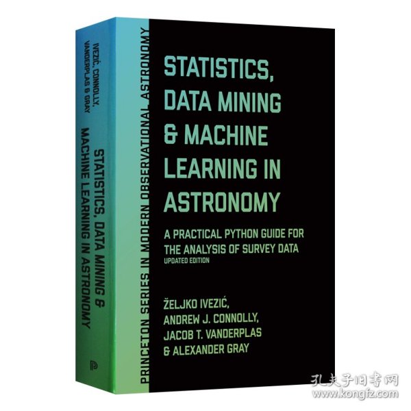 英文原版 Statistics, Data Mining, and Machine Learning in Astronomy 天文学中的统计，数据挖掘和机器学习：实用的爬虫指南，用于调查数据的分析，更新版（现代观测天文学的普林斯顿系列） 精装 英文版 进口英语原版书籍
