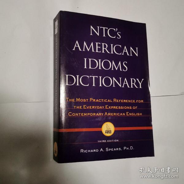 Ntc's American Idioms Dictionary（美国成语词典第三版）_Richard A. Spears Phd_孔夫子旧书网