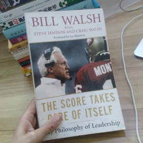 The Score Takes Care of Itself: My Philosophy of Leadership