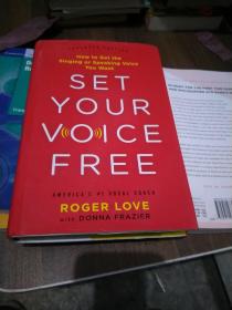 Set Your Voice Free (Expanded Edition): How to Get the Singing or Speaking Voice You Want