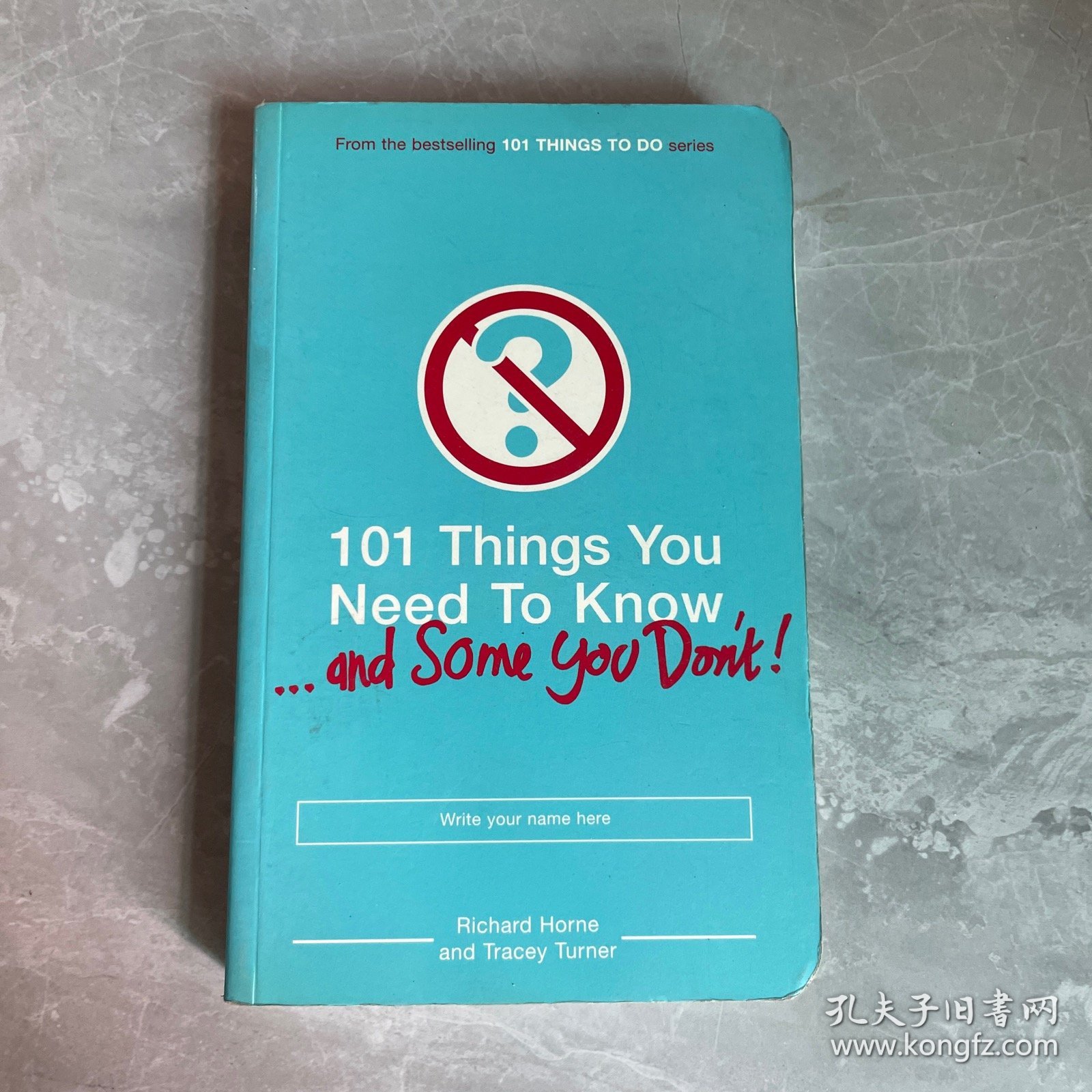 101 Things You Need to Know (And Some You Don't)101件你应该知道的事