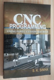 英文书 CNC Programming using Fanuc Custom Macro B by S.K Sinha (Author)