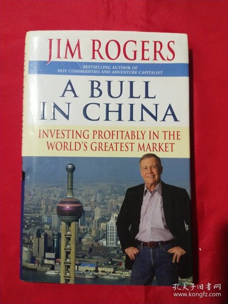 A Bull in China：Investing Profitably in the World's Greatest Market